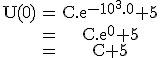 3$\rm\begin{tabular}U(0)&=&C.e^{-10^3.0}+5\\&=&C.e^{0}+5\\&=&C+5\end{tabular}